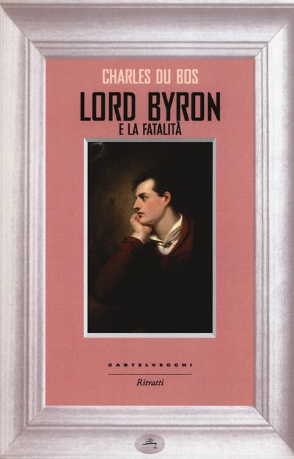 Lord Byron e la fatalità - Charles Du Bos - copertina