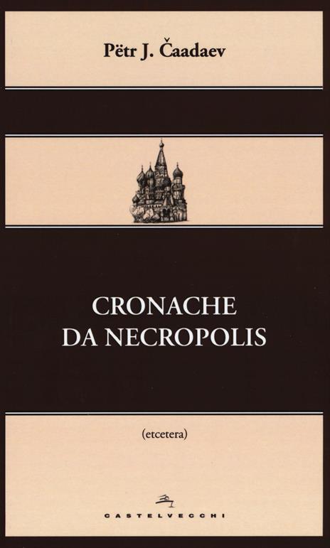 Cronache da Necropolis - Pëtr J. Čaadaev - copertina