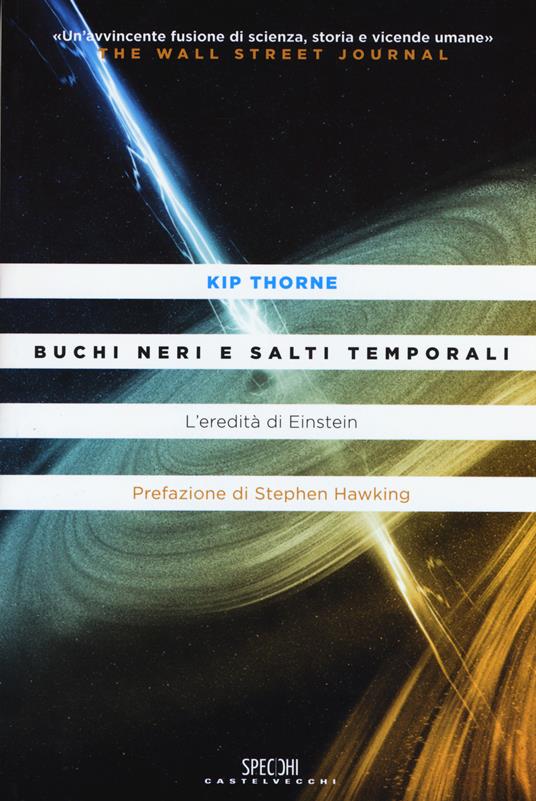 Buchi neri e salti temporali. L'eredità di Einstein - Kip Thorne - copertina