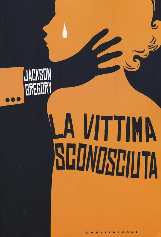La vittima sconosciuta - Jackson Gregory - copertina