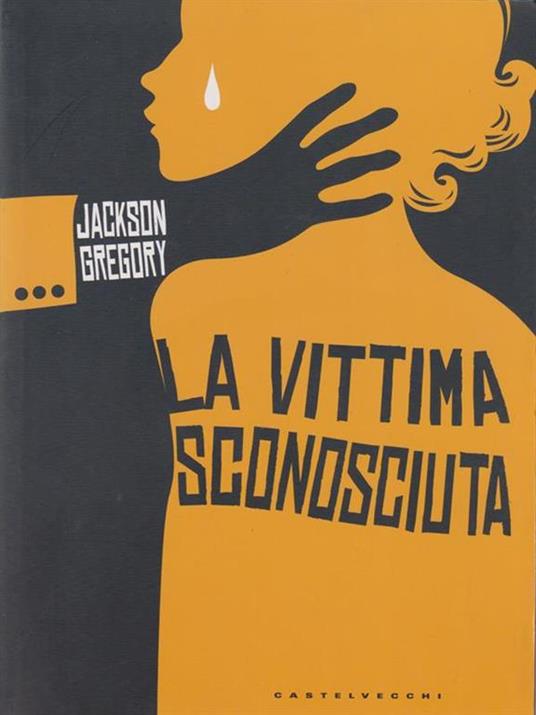 La vittima sconosciuta - Jackson Gregory - 5