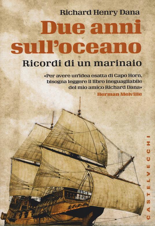Due anni sull'oceano. Ricordi di un marinaio - Richard Henry Dana - copertina