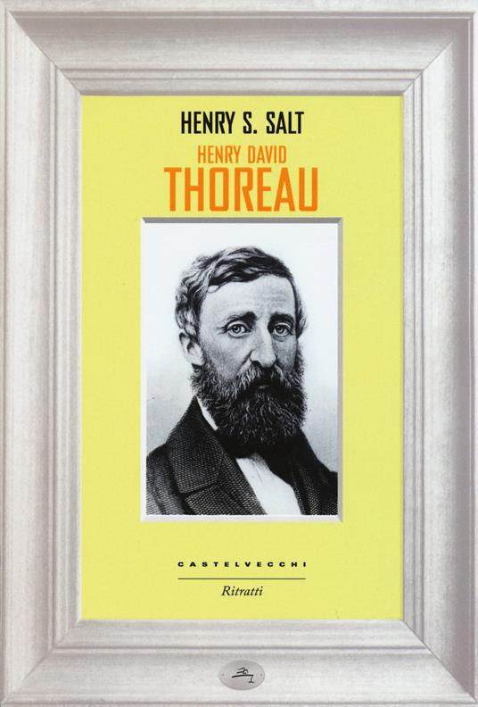 Henry David Thoreau - Henry S. Salt - 4