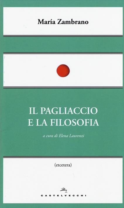Il pagliaccio e la filosofia - María Zambrano - copertina
