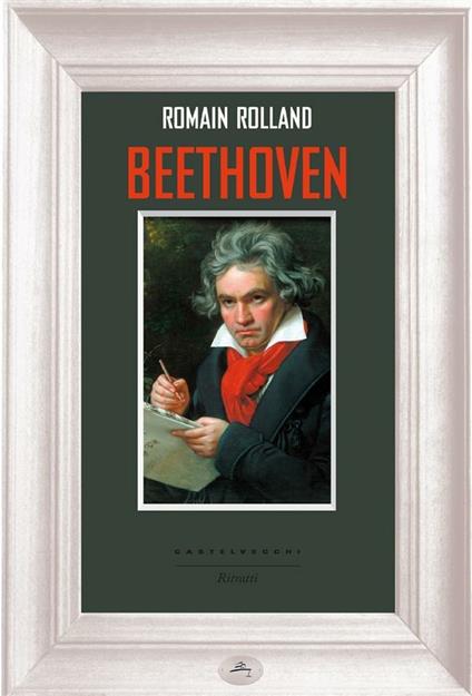 Beethoven - Romain Rolland,Fernando Biagi - ebook