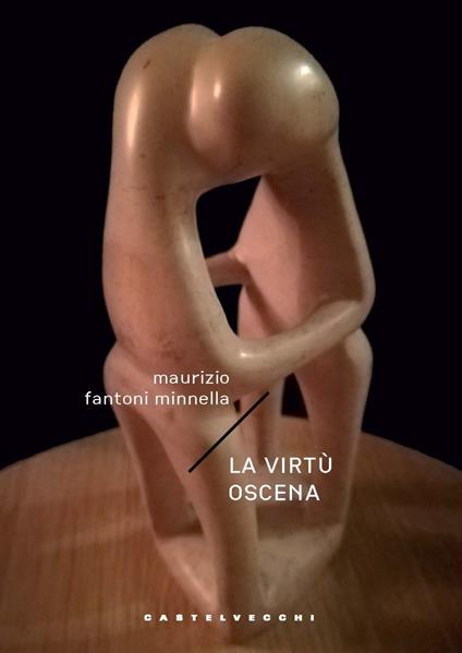 La virtù oscena - Maurizio Fantoni Minnella - copertina