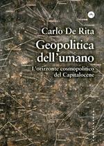 Geopolitica dell'umano. L'orizzonte cosmopolitico