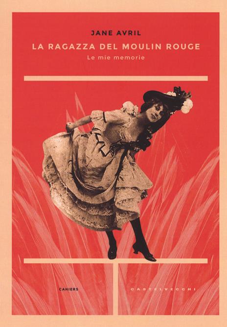 La ragazza del Moulin Rouge. Le mie memorie - Jane Avril - 3