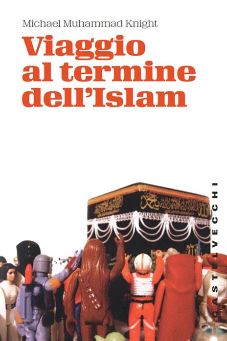 Viaggio al termine dell'Islam - Michael M. Knight - 2
