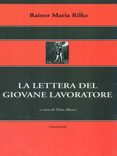 Lettera del giovane lavoratore - Rainer Maria Rilke - 5