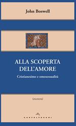 Alla scoperta dell'amore. Cristianesimo e omosessualità