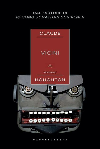 Vicini - Claude Houghton,Gianluca Testani - ebook