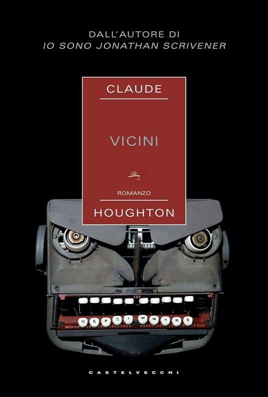 Vicini - Claude Houghton,Gianluca Testani - ebook