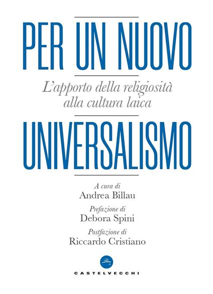 Per un nuovo universalismo. L’apporto della religiosità alla cultura laica - copertina