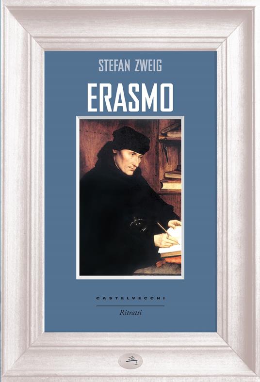 Erasmo - Stefan Zweig,Lavinia Mazzucchetti - ebook