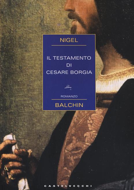 Il testamento di Cesare Borgia - Nigel Balchin - 3