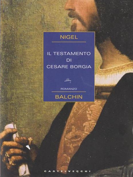 Il testamento di Cesare Borgia - Nigel Balchin - copertina