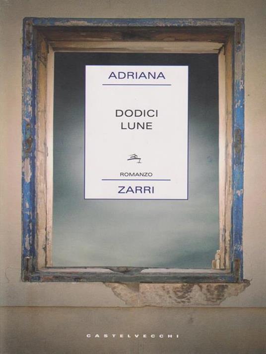 Dodici lune - Adriana Zarri - copertina