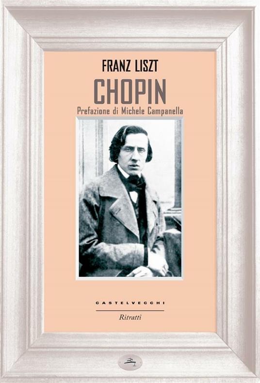 Chopin - Franz Liszt,Luisa Moscardini - ebook