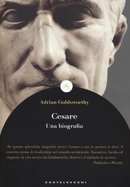 Cesare. Una biografia - Adrian Goldsworthy - copertina