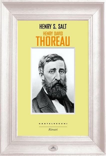Henry David Thoreau - Henry S. Salt,Gianluca Testani - ebook