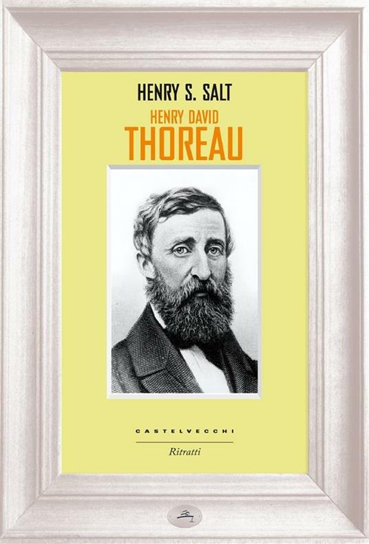 Henry David Thoreau - Henry S. Salt,Gianluca Testani - ebook