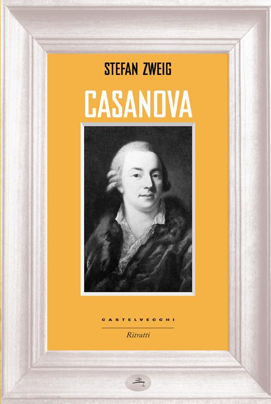 Casanova - Stefan Zweig,Enrico Rocca - ebook