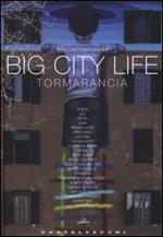 Big City Life. Tormarancia. Ediz. illustrata