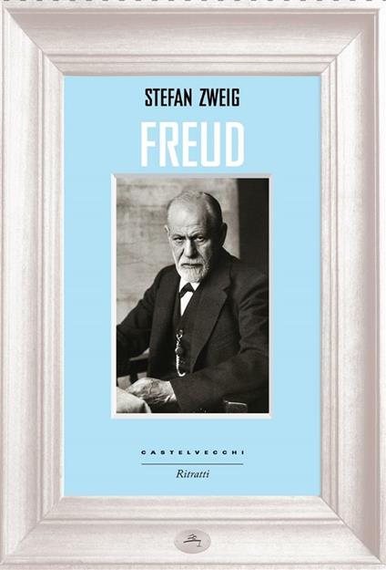 Freud - Stefan Zweig,Lavinia Mazzucchetti - ebook
