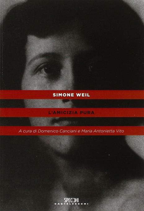 L'amicizia pura - Simone Weil - 2