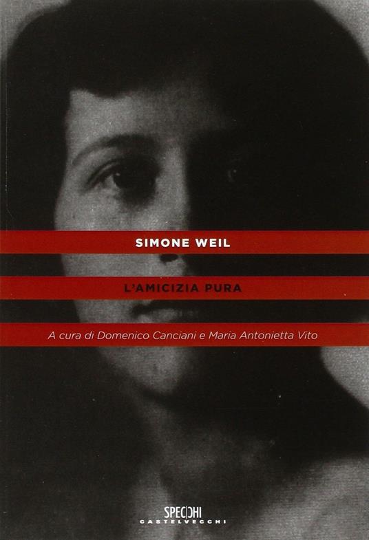 L'amicizia pura - Simone Weil - 2