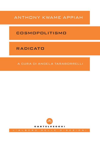 Cosmopolitismo radicato - Kwame Anthony Appiah - copertina
