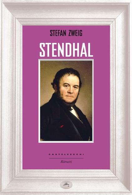 Stendhal - Stefan Zweig,Enrico Rocca - ebook