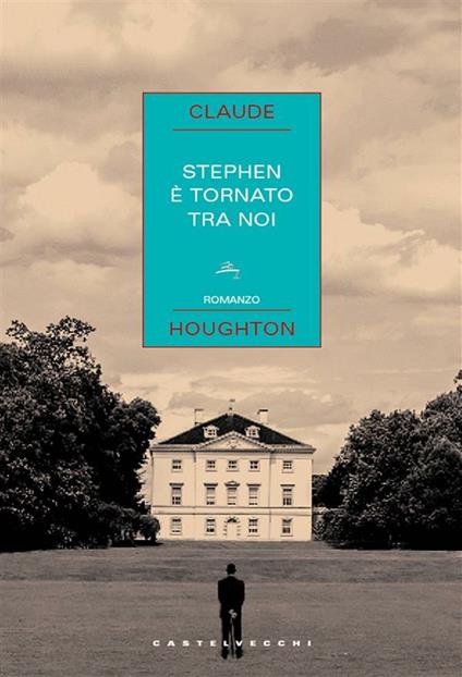 Stephen è tornato tra noi - Claude Houghton,Gianluca Testani - ebook