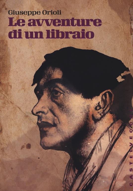 Le avventure di un libraio - Giuseppe Orioli - 3