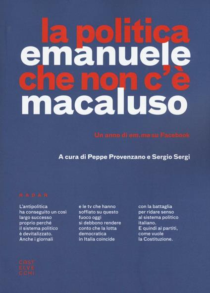 La politica che non c'è. Un anno di em.ma su Facebook - Emanuele Macaluso - copertina