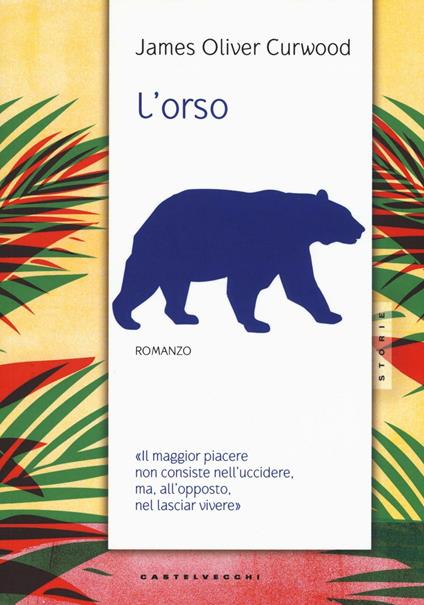 L'orso - James Oliver Curwood - copertina