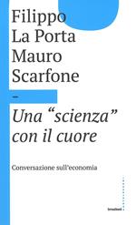 Una «scienza» con il cuore