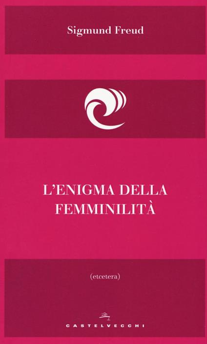 L'enigma della femminilità - Sigmund Freud - copertina