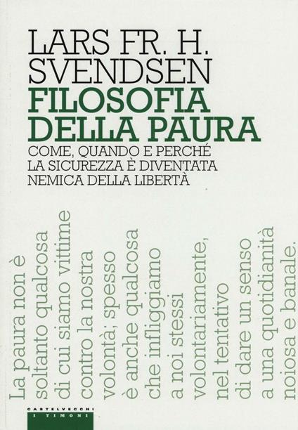 Filosofia della paura. Come, quando e perché la sicurezza è diventata nemica della libertà - Lars F. H. Svendsen - copertina