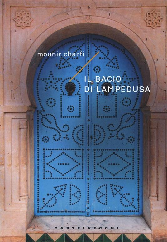 Il bacio di Lampedusa - Mounir Charfi - copertina