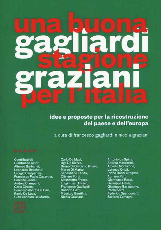 Una buona stagione per l'Italia. Idee e proposte per la ricostruzione del Paese e dell'Europa - copertina
