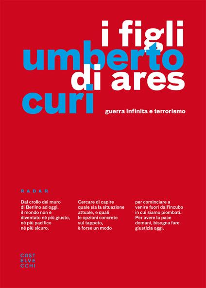 I figli di Ares. Guerra infinita e terrorismo - Umberto Curi - ebook