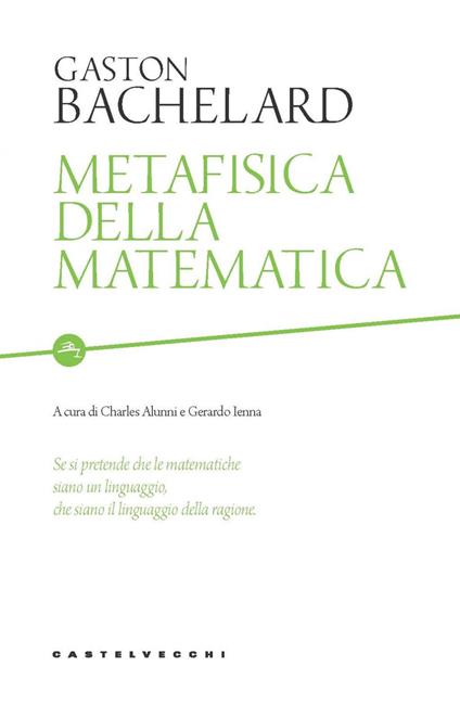 Metafisica della matematica - Gaston Bachelard,Charles Alunni,Gerardo Ienna - ebook