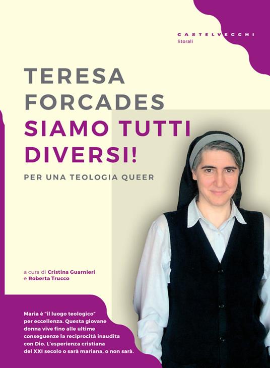 Siamo tutti diversi! Per una teologia queer - Teresa Forcades,Cristina Guarnieri,Roberta Trucco - ebook
