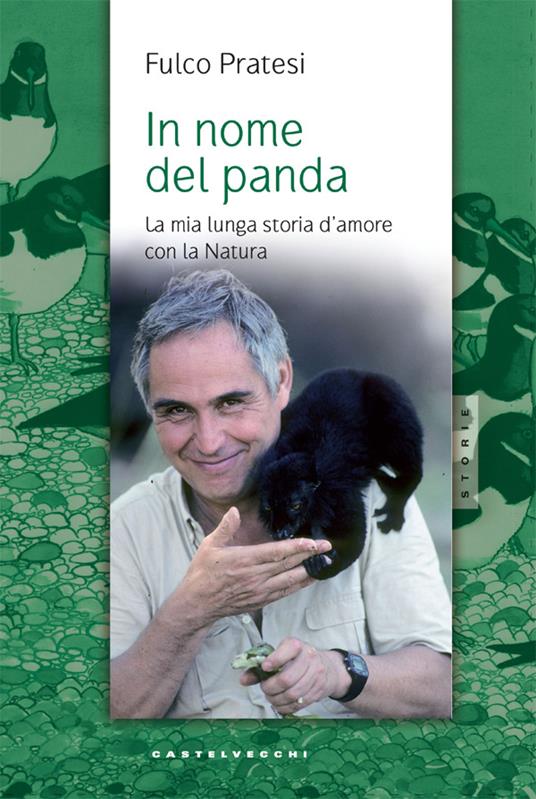 In nome del panda. La mia lunga storia d'amore con la natura - Fulco Pratesi - ebook