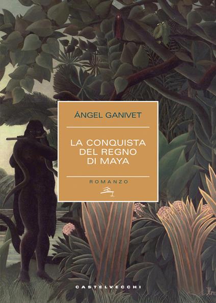 La conquista del regno dei Maya - Ángel Ganivet,Francesco Bertino - ebook