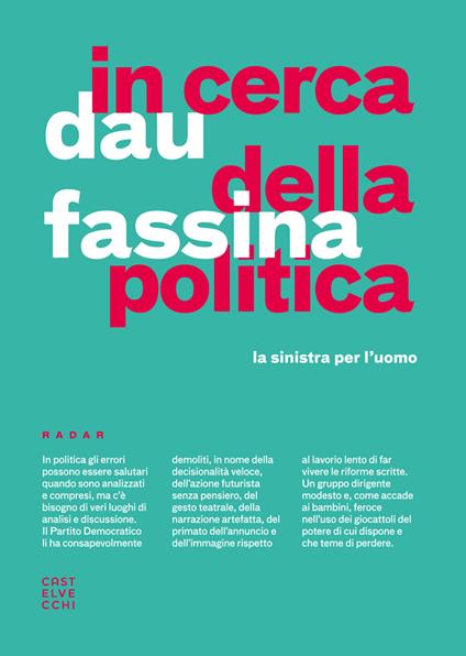 In cerca della politica. La sinistra per l'uomo - Michele Dau,Stefano Fassina - ebook
