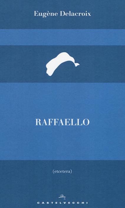 Raffaello - Eugène Delacroix - copertina