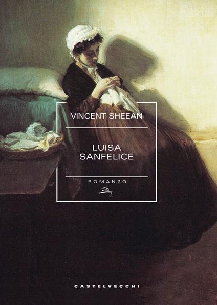 Luisa Sanfelice - Vincent Sheean - copertina
